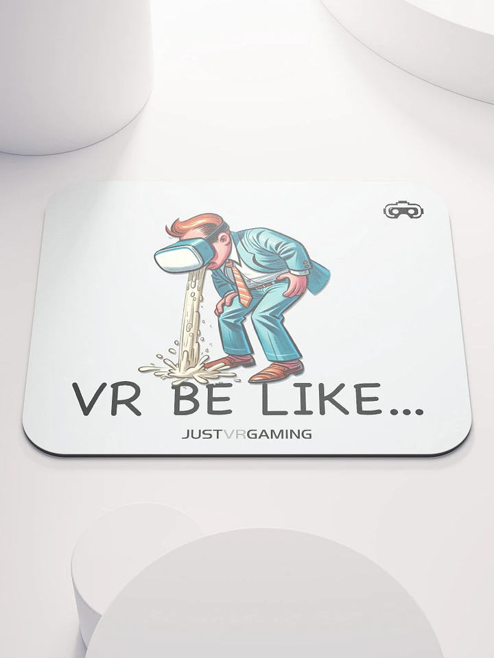 Embrace the VR Nausea - Mouse Mat product image (1)