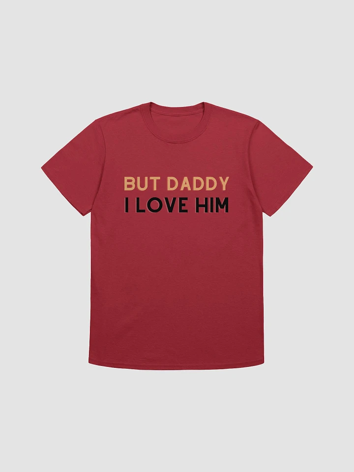 But Daddy I Love Him Unisex T-Shirt V2 product image (1)
