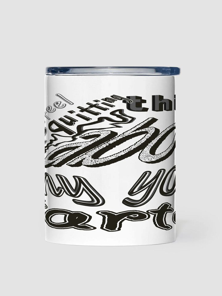When You Feel Like Quitting Think About Why You Started - White - 10oz Stainless Steel Tumbler product image (1)