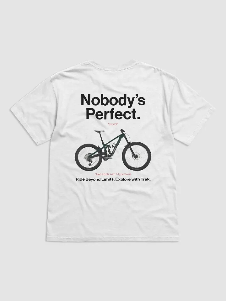 Nobody's Perfect - Trek T-Shirt! product image (73)