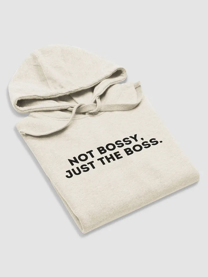 Not Bossy Just the Boss Hoodie product image (3)