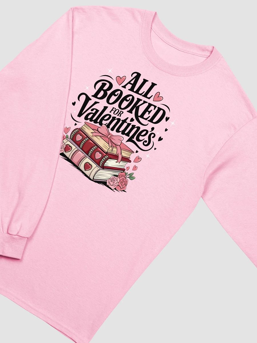 All Booked for Valentine’s Love Longsleeve product image (7)
