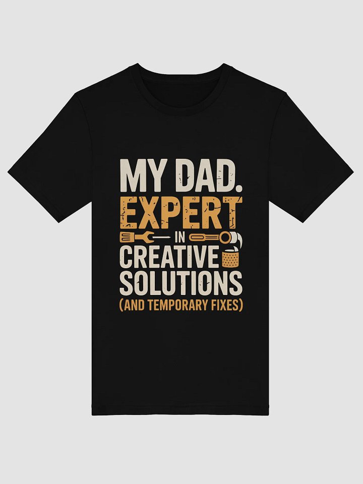 Expert in Creative Solutions – Funny DIY Dad Fixes Tee product image (1)
