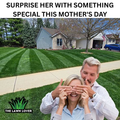 Plan out that Mother's Day mow now! 😉