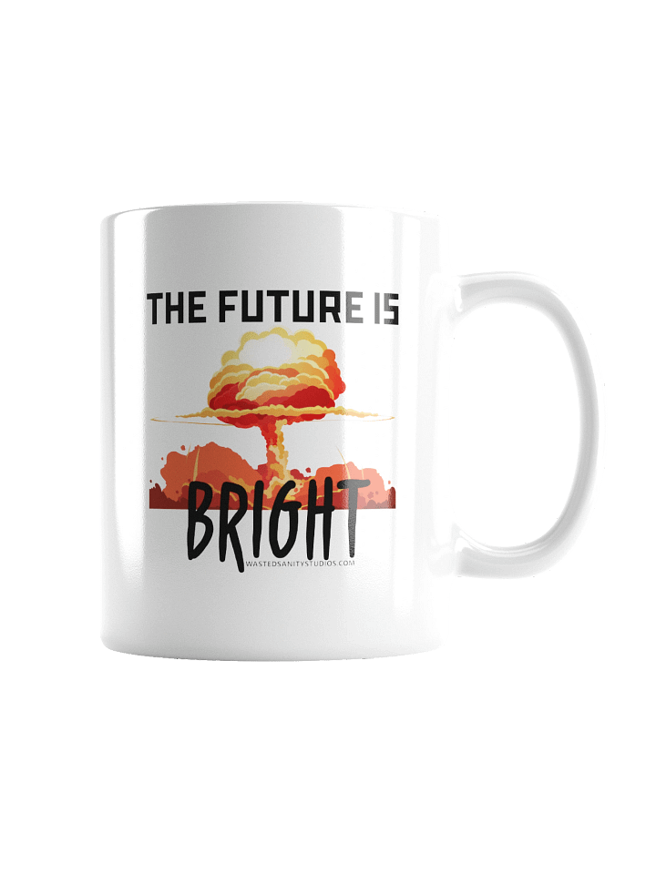 The Future Is Bright Shirt Coffee Mugs product image (4)