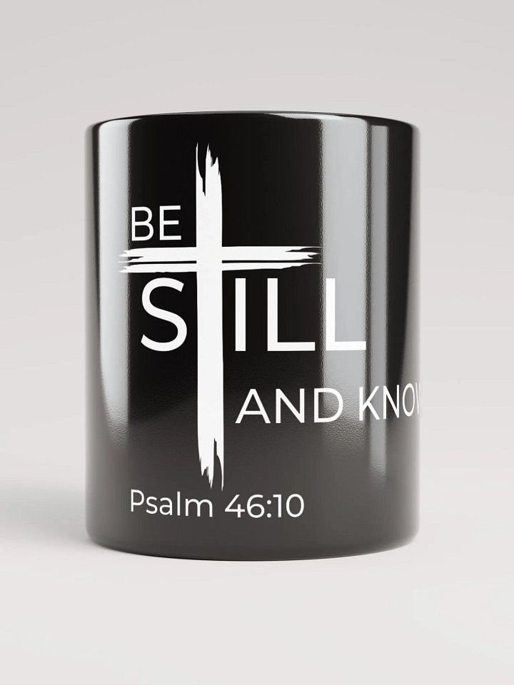 Psalm 46:10 Be still and know that I am God black coffee mug product image (4)