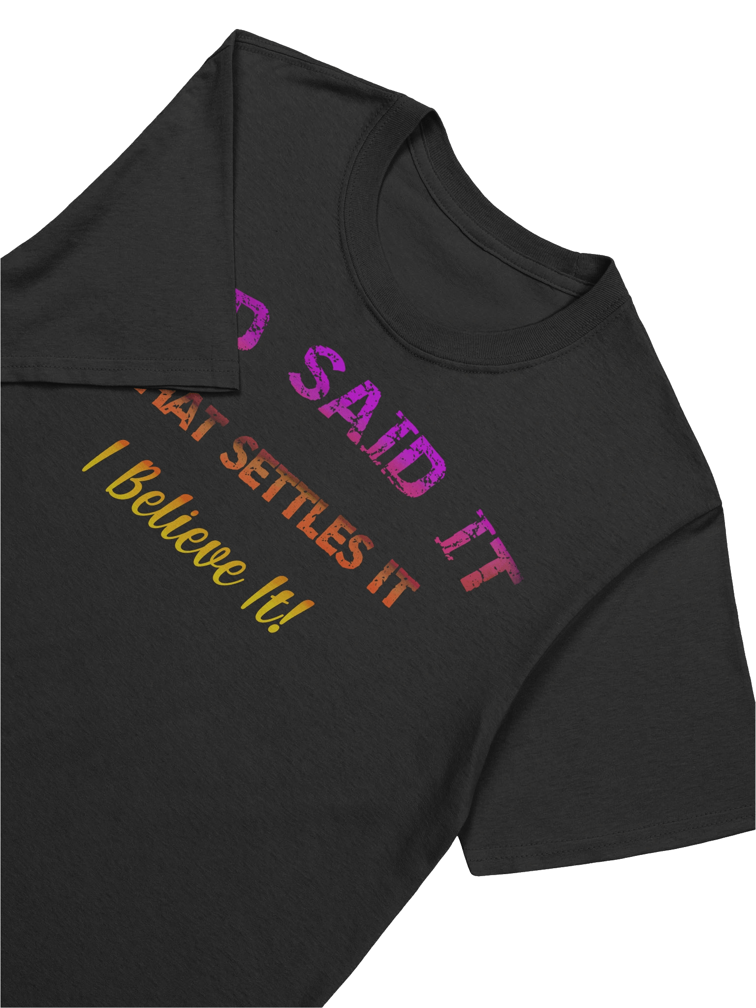 GOD SAID IT T-Shirt product image (43)