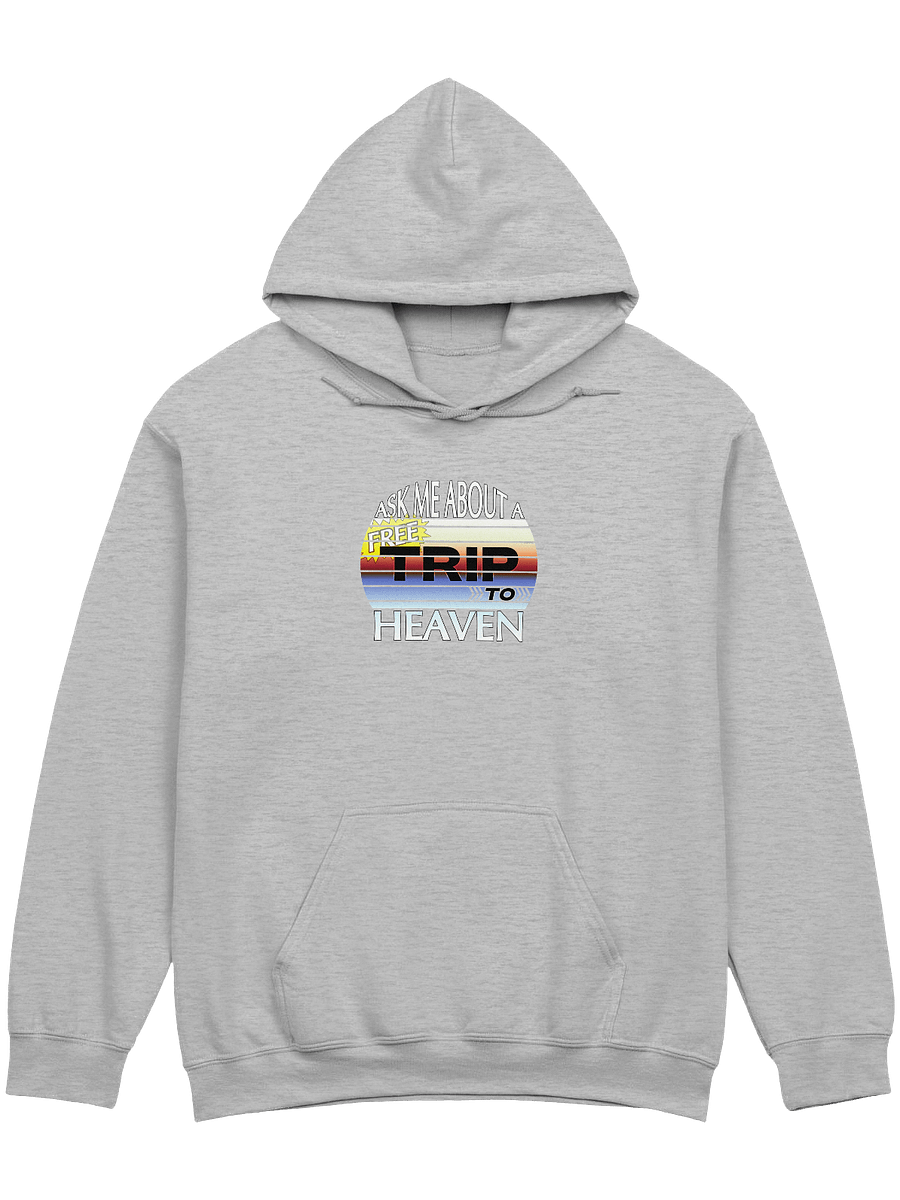 Ask Me About A Free Trip To Heaven Hoodie product image (1)