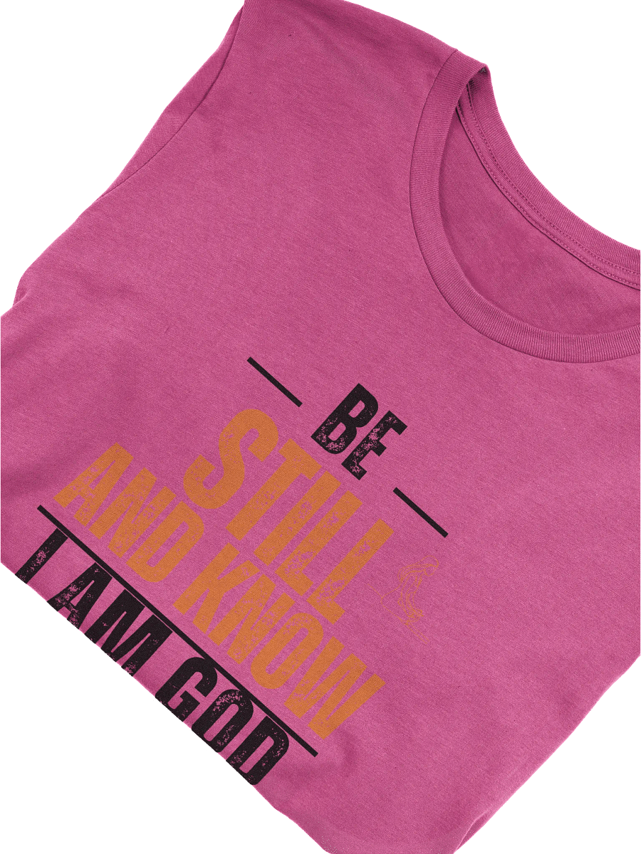 Be Still and Know T-Shirt product image (6)