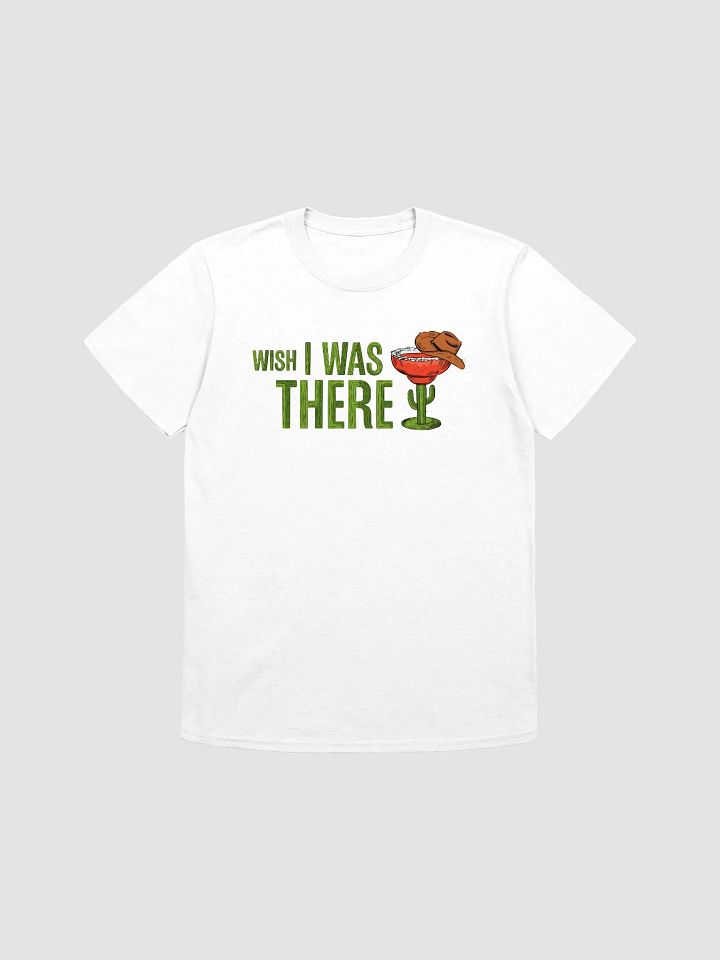 Wish I Was There T Shirt product image (1)