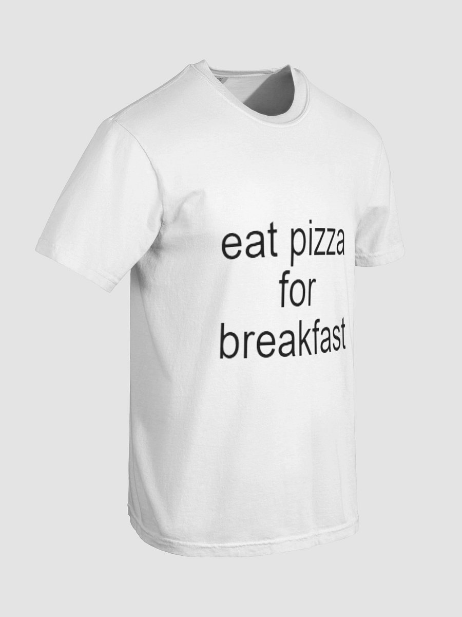 Pizza for Breakfast Shirt product image (15)