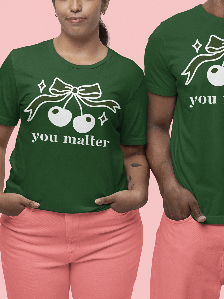 You Matter Inspirational Self-love Reminder T-shirt product image (1)