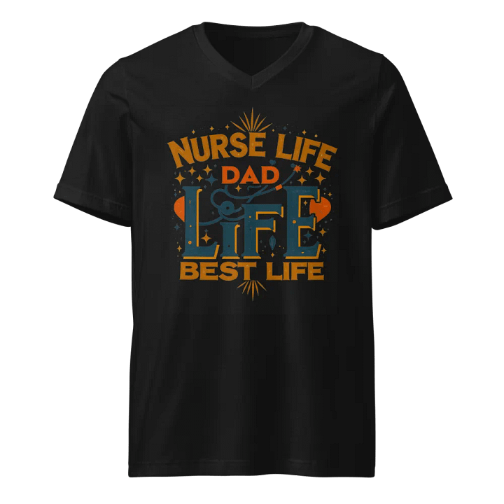 Nurse Life Dad Life Best Life V-Neck Tee product image (1)