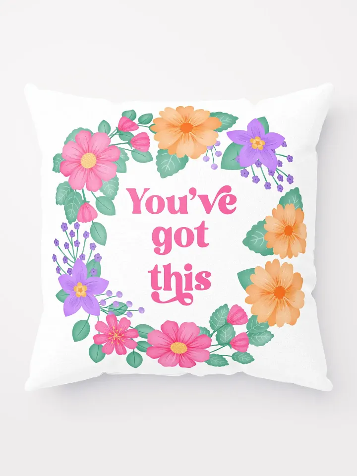 You've got this - Motivational Pillow White product image (1)