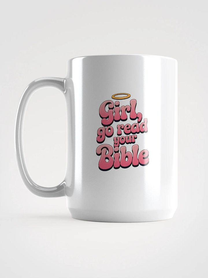 Girl, Go Read Your Bible Mug product image (2)