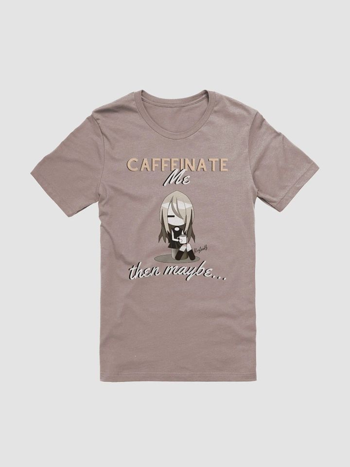Coffee humor t-shirt - CAFFEINATE Me by RyleeB product image (2)