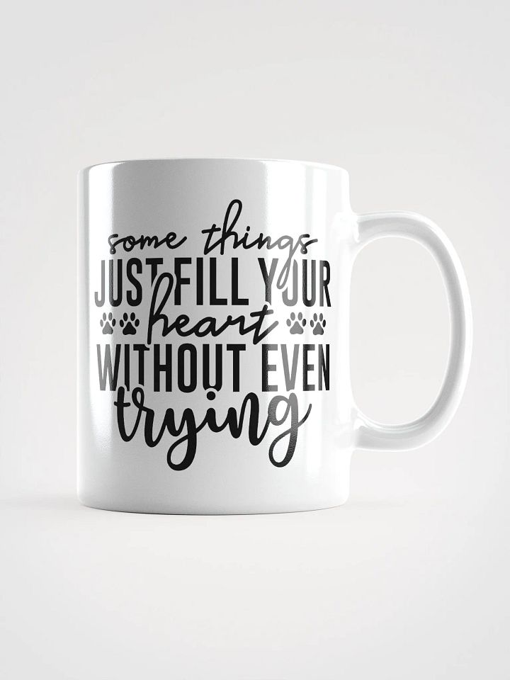 Some Things Just Fill Your Heart Without Even Trying Mug product image (3)
