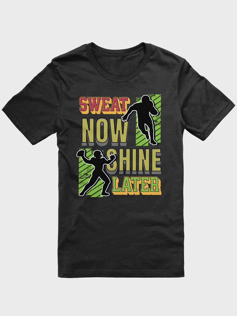 Sweat Now Shine Later Football Athletic T-Shirt product image (4)