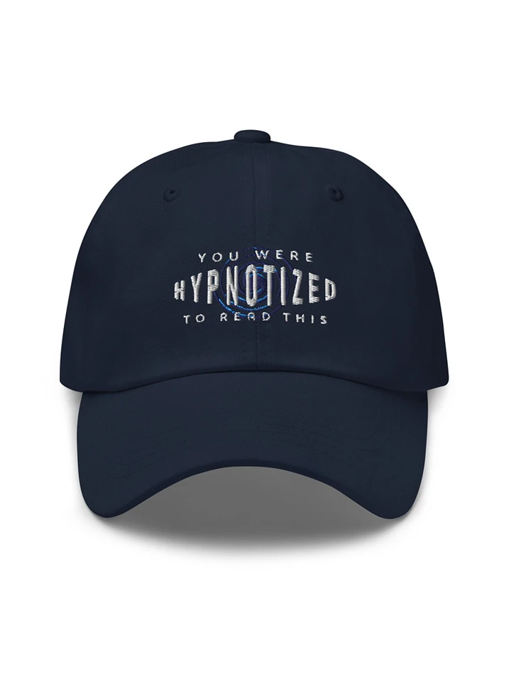 You Were Hypnotized To Read This - Embroidered Hat product image (1)