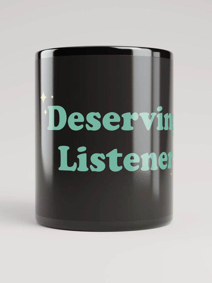 Deserving Listener - Black Mug product image (1)