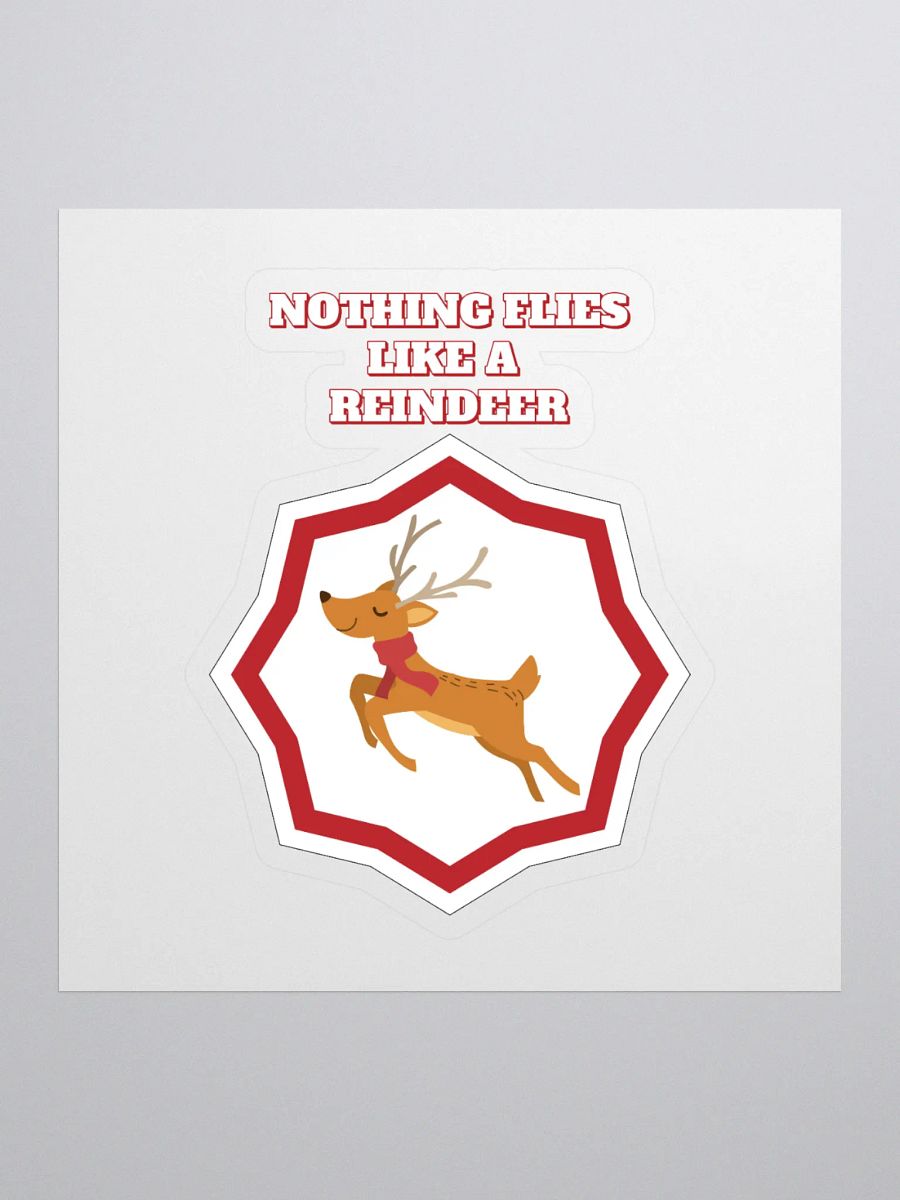 Nothing Flies Like A Reindeer - Christmas Sticker product image (1)