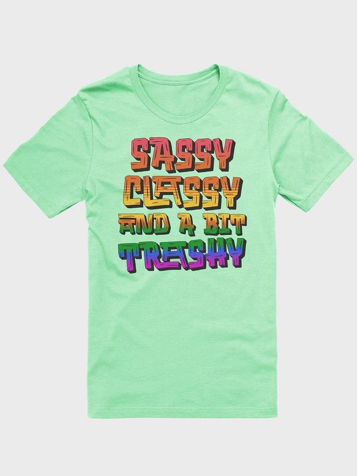 Sassy Classy And A Bit Trashy Gradient Tee product image (28)