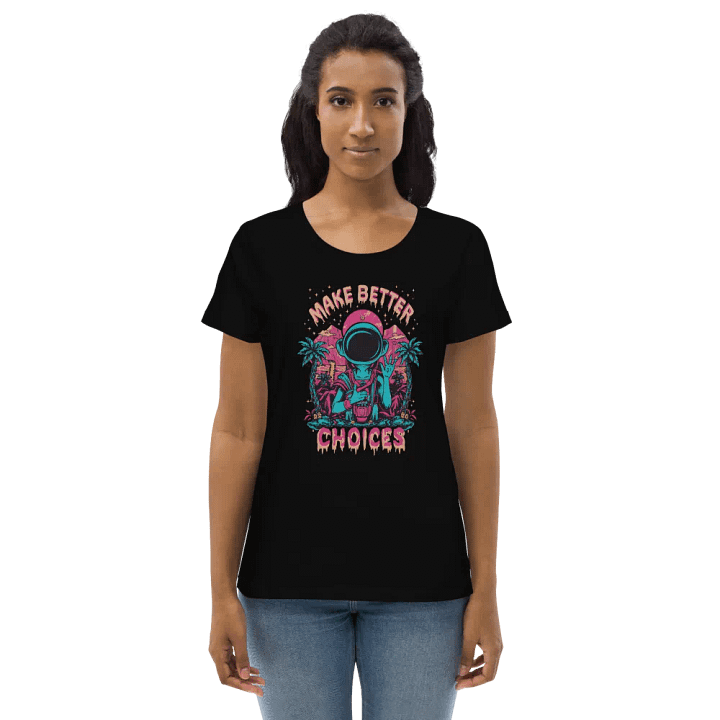Make better choices Women's Eco Tee product image (1)