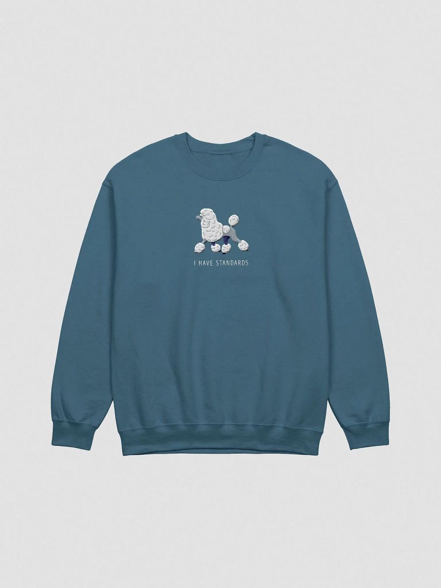 I Have Standards Sweatshirt (Embroidered) of a Standard Poodle product image (4)
