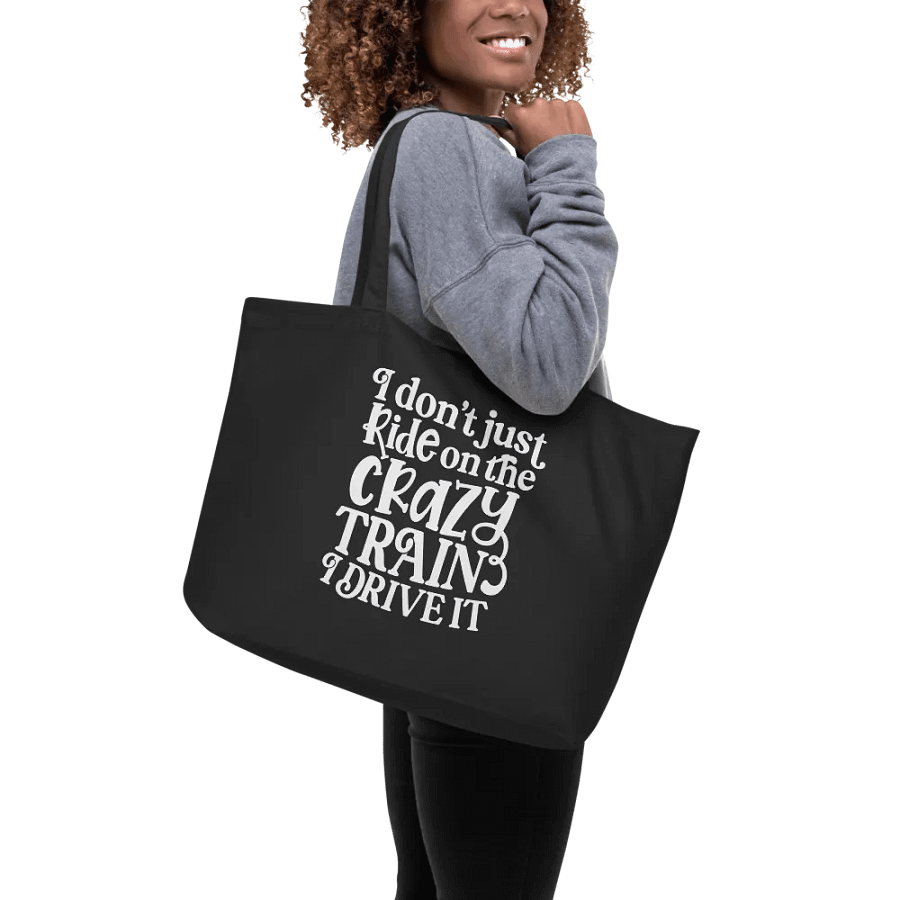 I Don't Just Ride On The Crazy Train Bag product image (9)