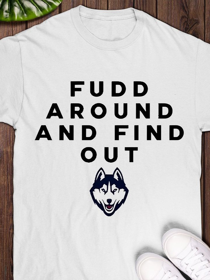 Fudd Around and Find Out T-shirt product image (1)