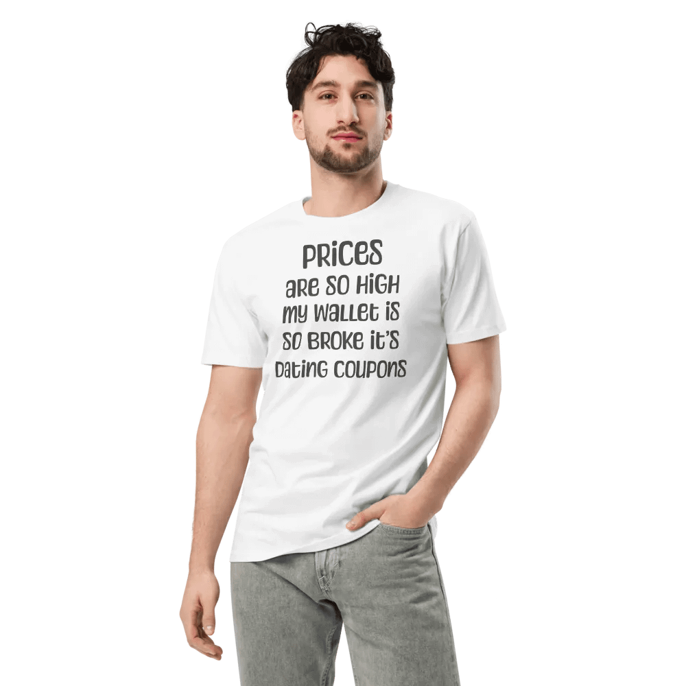 Prices So High T-Shirt product image (3)