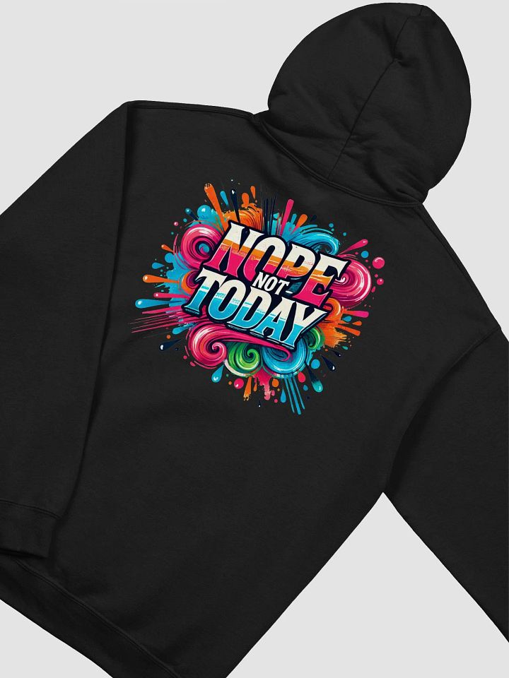 Nope, Not Today – Bright and Bold Hoodie product image (2)