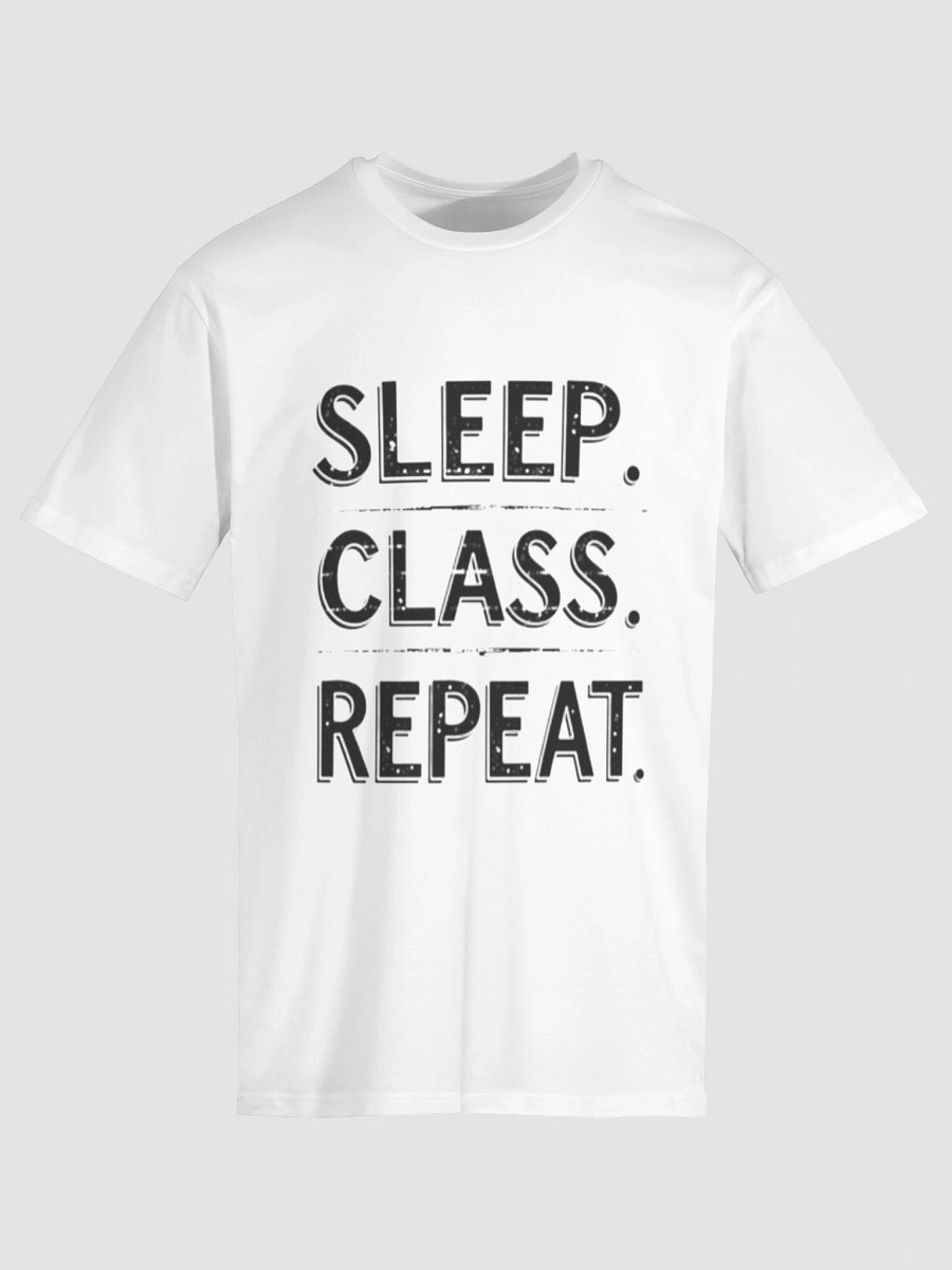 Sleep. Class. Repeat. – Minimal Student Routine Quote (Unisex Premium T-Shirt) product image (5)