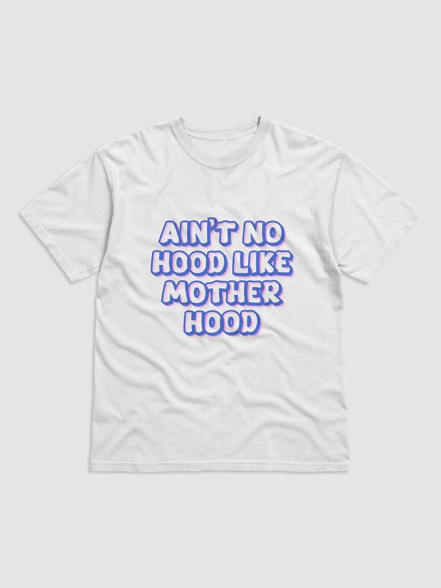 Motherhood: The Realest Hood Tee product image (1)