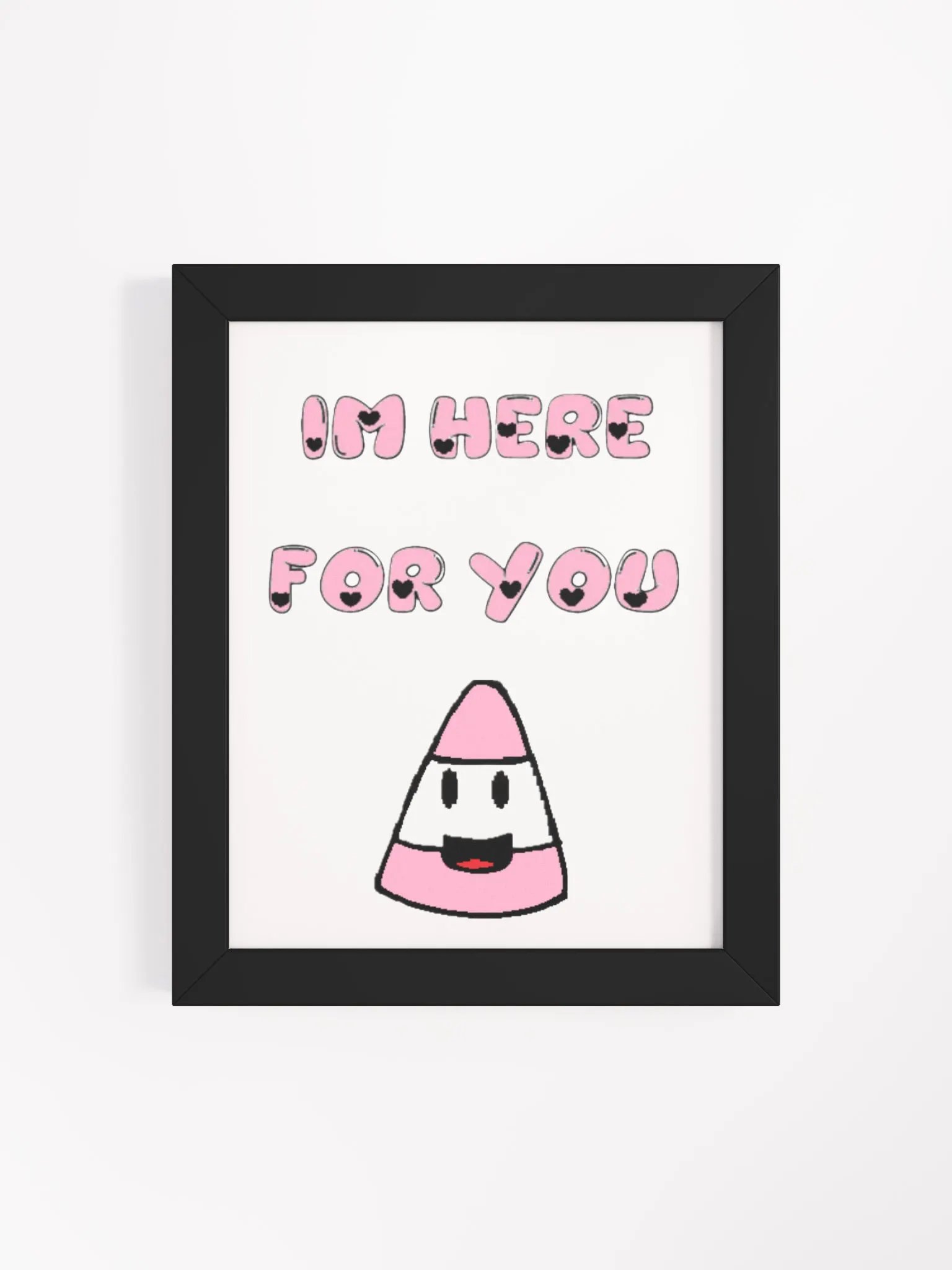 IM HERE FOR YOU - Matte Poster product image (109)