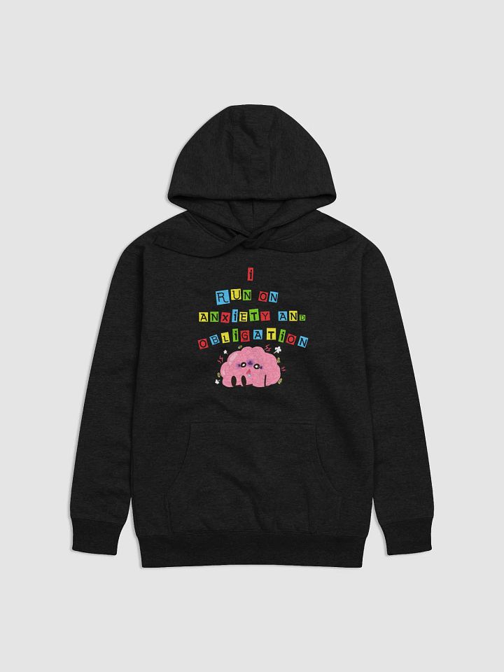 I Run On Anxiety And Obligation Hoodie product image (1)