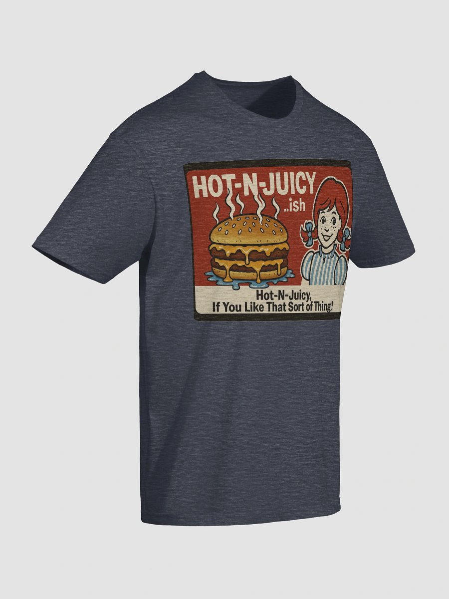 Hot N’ Juicy (Wendy's Parody) T-Shirt product image (16)