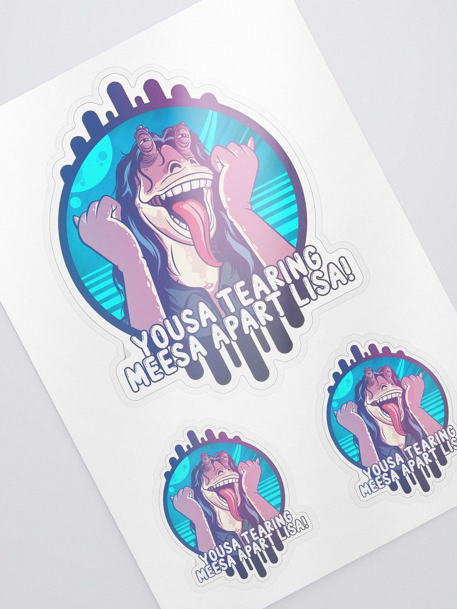 Yousa Tearing Meesa Apart Lisa Stickers (Vibrant Edition) product image (2)