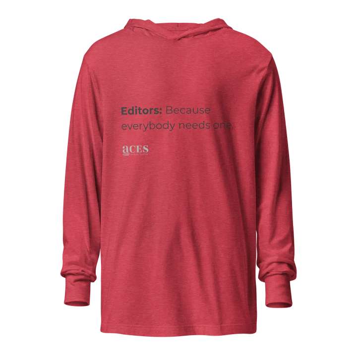 Editors because everybody needs one long sleeve hooded tee product image (7)