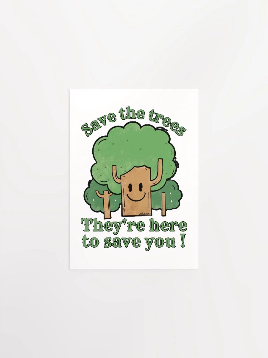 SAVE THE TREES, THEY'RE HERE TO SAVE YOU! product image (1)