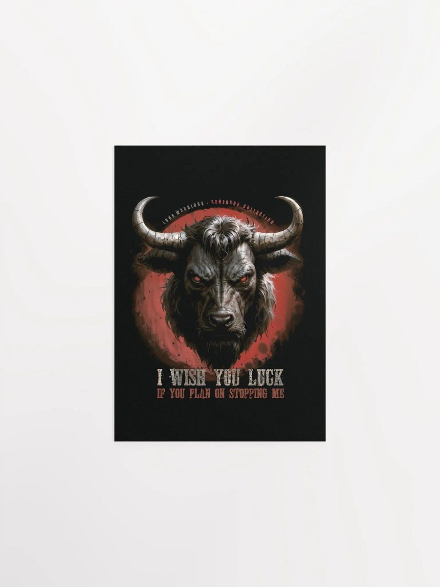 I wish you luck... if you plan on stopping me. ( Matte Paper Poster ) product image (7)