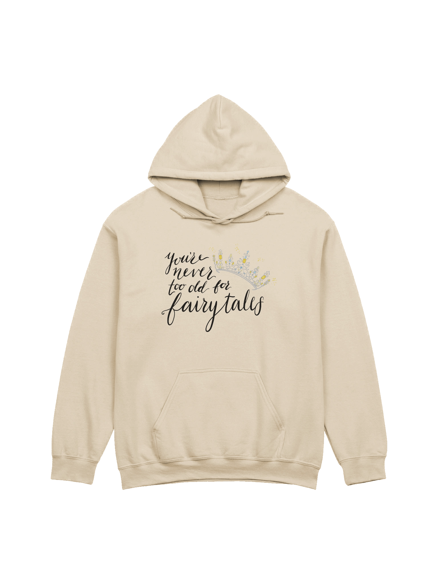 You're Never too old for Fairytales Hoodie product image (3)
