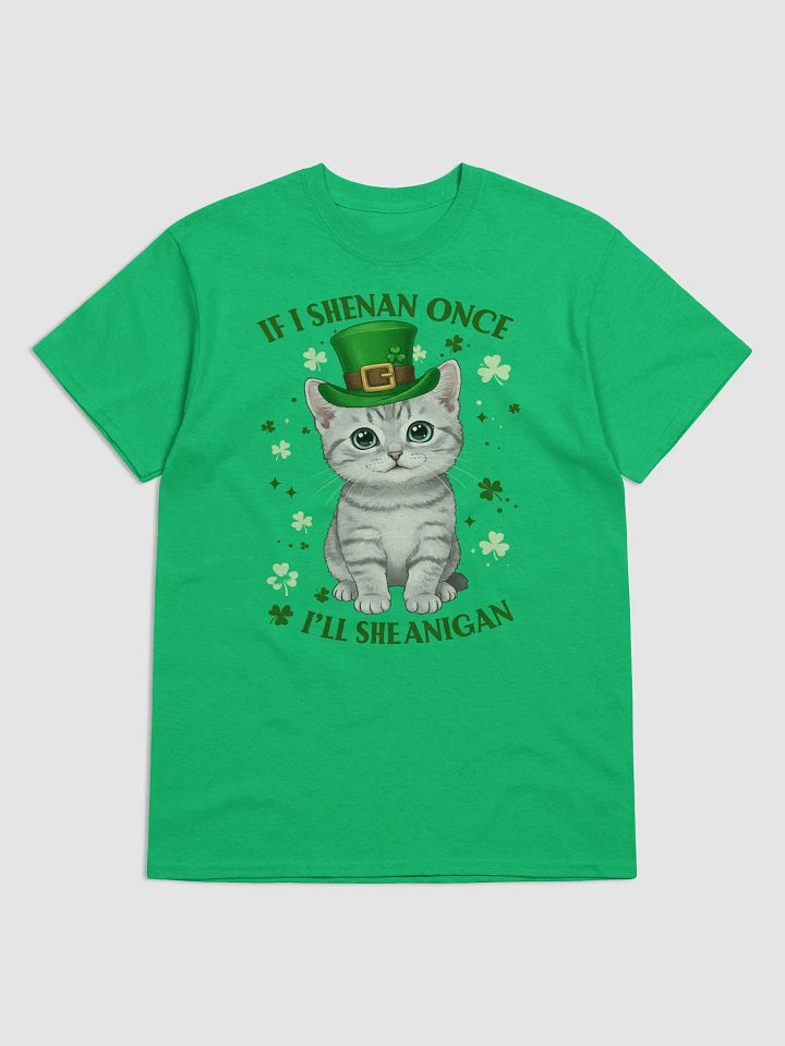 If I Shenan Once, I’ll Shenanigan - Cute St. Patrick’s Day Cat T-Shirt product image (1)