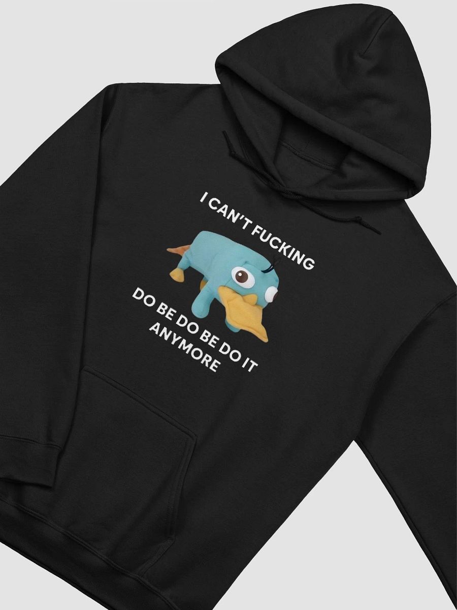 I Can't Fucking Do Be Do Be Do It Anymore Hoodie product image (2)