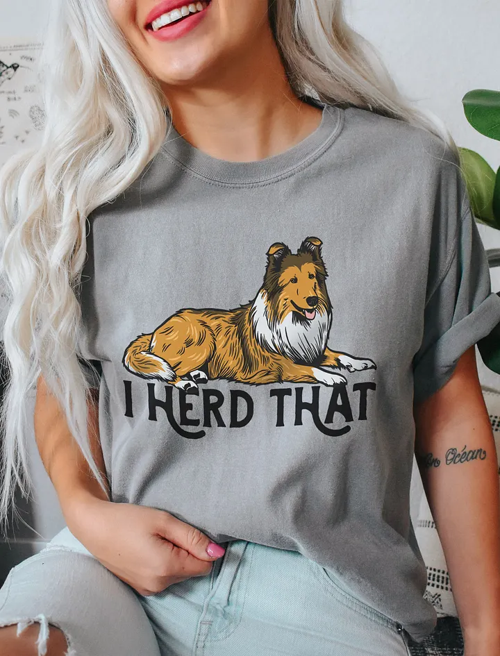 I Herd That T-Shirt of a Rough Collie (Sable) | Funny T-Shirt for Herding Dog Paw-rents product image (11)