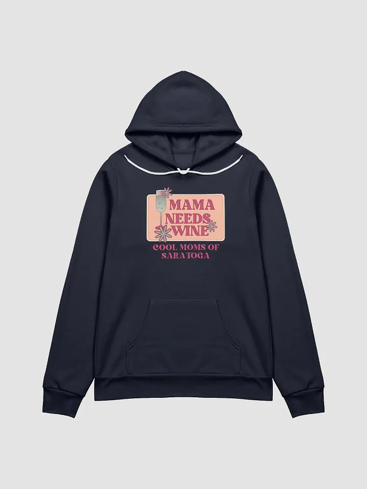 Mama Needs Wine Cool Moms of Saratoga Hoodie product image (5)