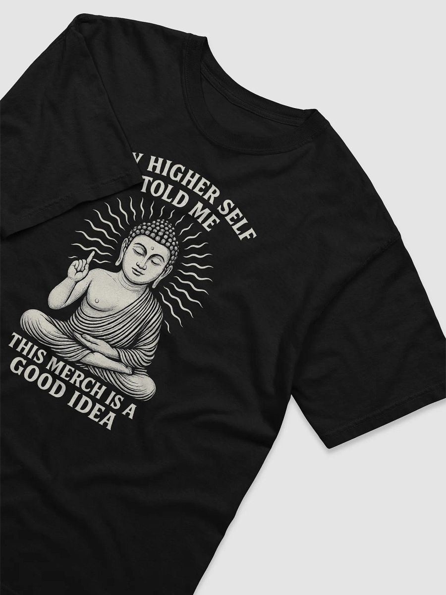 "The Higher Self Knows Better" Tee product image (3)