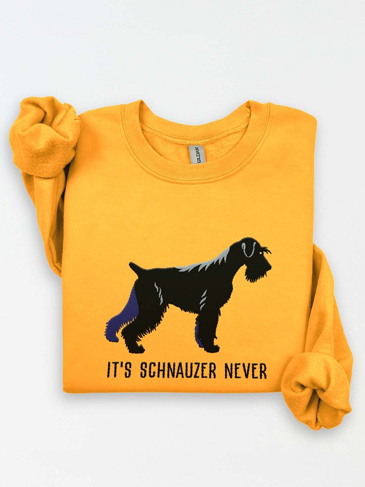 It's Schnauzer Never Sweatshirt (Embroidered) of a Standard Schnauzer(Black) product image (1)