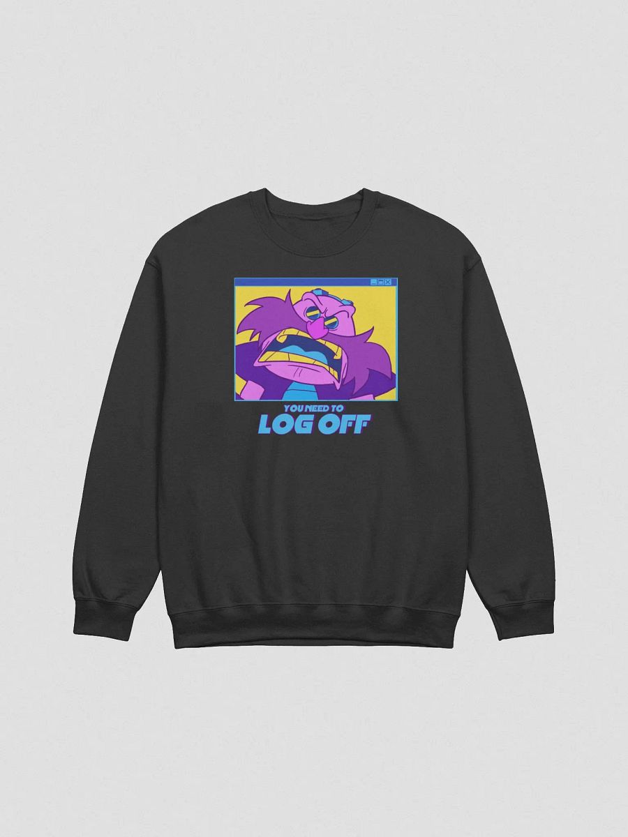 YOU NEED TO LOG OFF SWEATSHIRT product image (1)