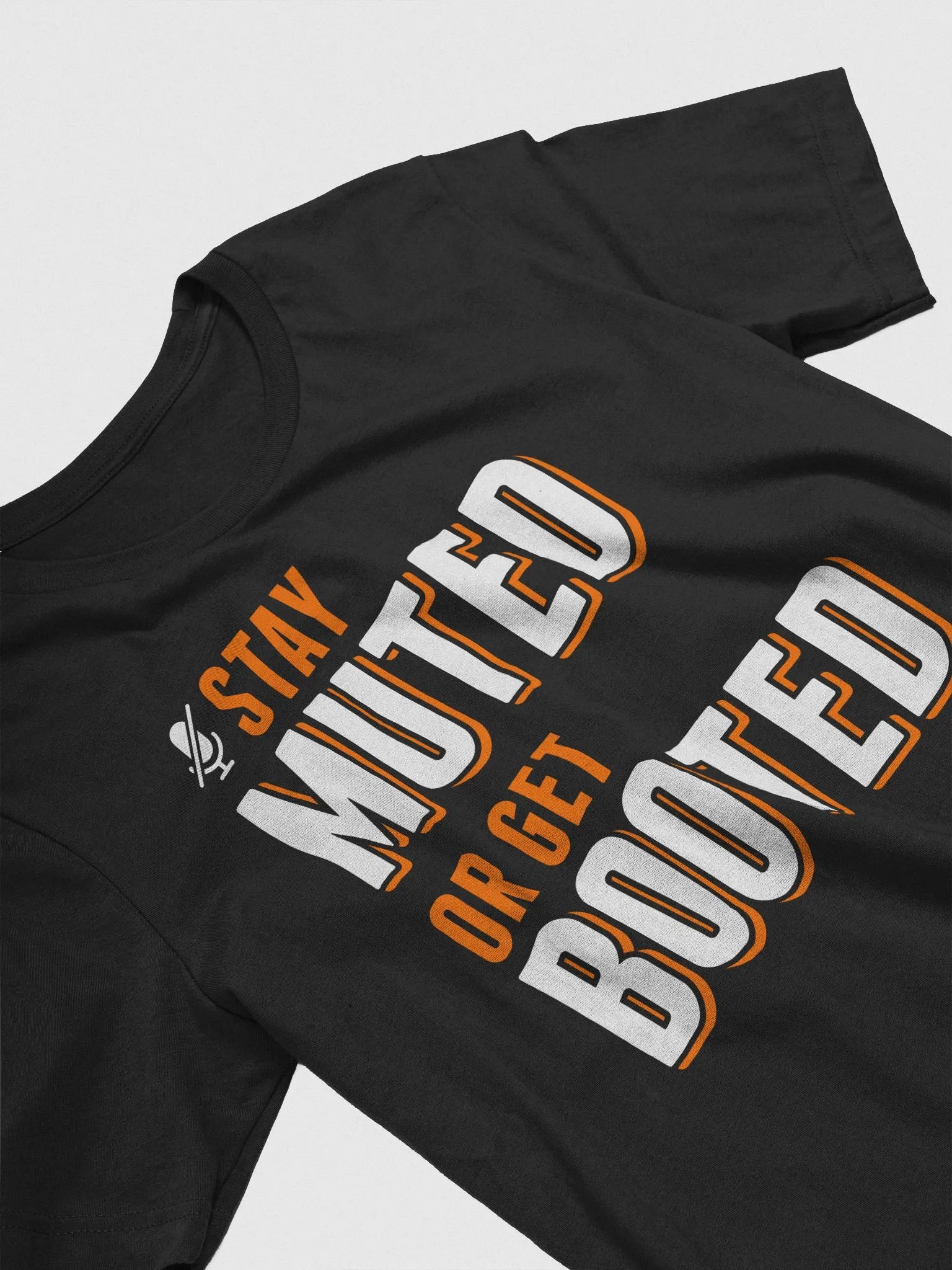 Stay Muted or Get Booted product image (30)